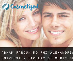 Adham FAROUK MD, PhD. Alexandria University, Faculty of Medicine (Alessandria d'Egitto)