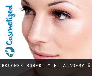 Boucher Robert M MD (Academy) #9
