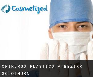 Chirurgo Plastico a Bezirk Solothurn