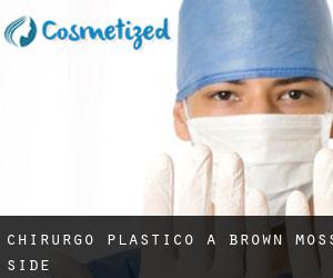 Chirurgo Plastico a Brown Moss Side