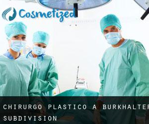 Chirurgo Plastico a Burkhalter Subdivision