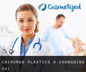 Chirurgo Plastico a Chongqing Shi