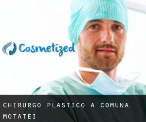 Chirurgo Plastico a Comuna Moţăţei