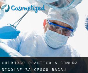 Chirurgo Plastico a Comuna Nicolae Bălcescu (Bacău)