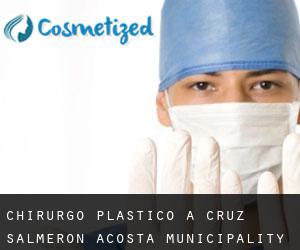 Chirurgo Plastico a Cruz Salmerón Acosta Municipality