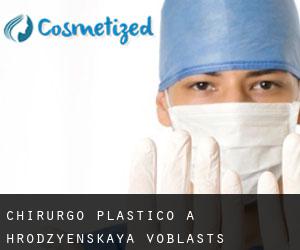 Chirurgo Plastico a Hrodzyenskaya Voblastsʼ