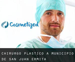 Chirurgo Plastico a Municipio de San Juan Ermita