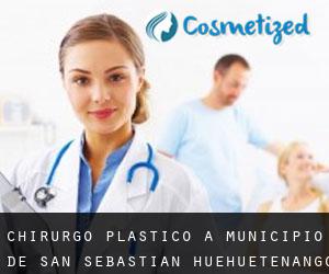 Chirurgo Plastico a Municipio de San Sebastián Huehuetenango