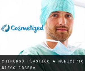 Chirurgo Plastico a Municipio Diego Ibarra