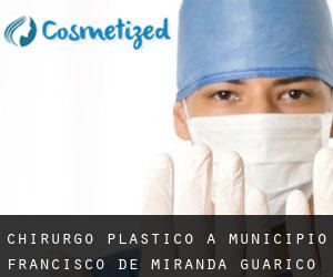 Chirurgo Plastico a Municipio Francisco de Miranda (Guárico)