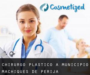 Chirurgo Plastico a Municipio Machiques de Perijá