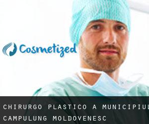 Chirurgo Plastico a Municipiul Câmpulung Moldovenesc