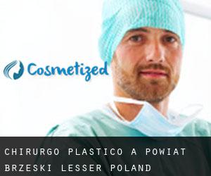 Chirurgo Plastico a Powiat brzeski (Lesser Poland Voivodeship)