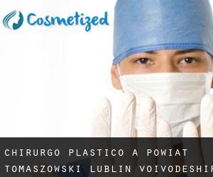 Chirurgo Plastico a Powiat tomaszowski (Lublin Voivodeship)