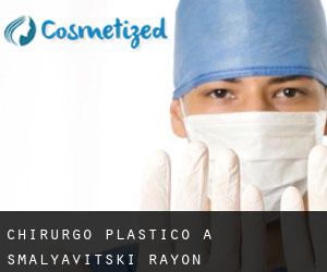 Chirurgo Plastico a Smalyavitski Rayon