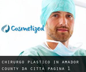 Chirurgo Plastico in Amador County da città - pagina 1