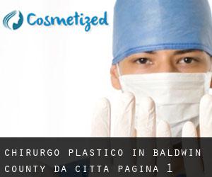 Chirurgo Plastico in Baldwin County da città - pagina 1