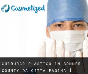 Chirurgo Plastico in Bonner County da città - pagina 1