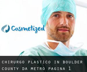 Chirurgo Plastico in Boulder County da metro - pagina 1