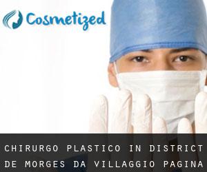 Chirurgo Plastico in District de Morges da villaggio - pagina 1