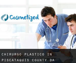 Chirurgo Plastico in Piscataquis County da capoluogo - pagina 1