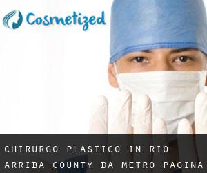Chirurgo Plastico in Rio Arriba County da metro - pagina 1