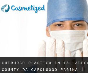 Chirurgo Plastico in Talladega County da capoluogo - pagina 1
