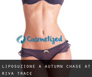 Liposuzione a Autumn Chase at Riva Trace