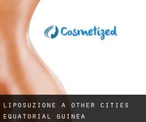 Liposuzione a Other Cities Equatorial Guinea