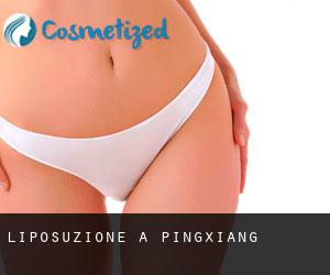 Liposuzione a Pingxiang