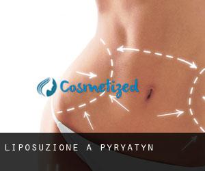 Liposuzione a Pyryatyn