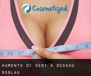Aumento di seni a Dessau-Roßlau Aumento di seni a Dessau-Roßlau