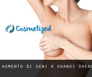 Aumento di seni a Shanxi Sheng Aumento di seni a Shanxi Sheng