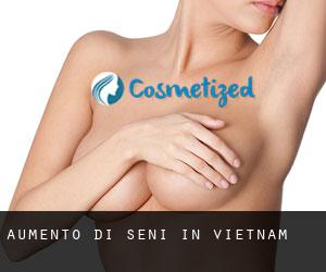 Aumento di seni in Vietnam Aumento di seni in Vietnam