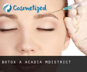Botox a Acadia M.District