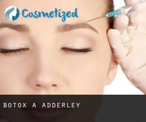 Botox a Adderley
