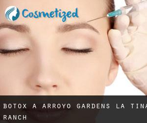 Botox a Arroyo Gardens-La Tina Ranch