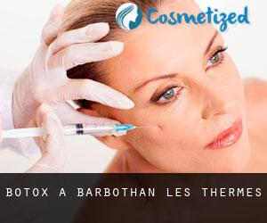 Botox a Barbothan Les Thermes