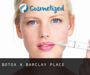 Botox a Barclay Place