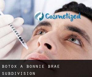 Botox a Bonnie Brae Subdivision
