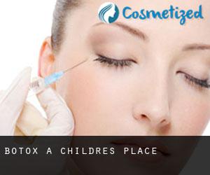 Botox a Childres Place