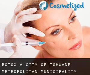 Botox a City of Tshwane Metropolitan Municipality