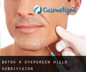 Botox a Evergreen Hills Subdivision
