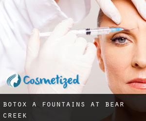 Botox a Fountains at Bear Creek