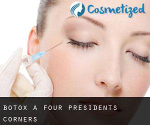Botox a Four Presidents Corners