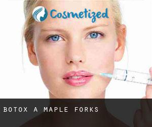 Botox a Maple Forks
