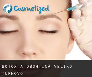 Botox a Obshtina Veliko Tŭrnovo