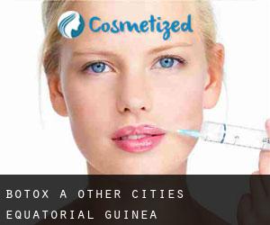 Botox a Other Cities Equatorial Guinea