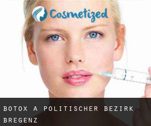 Botox a Politischer Bezirk Bregenz