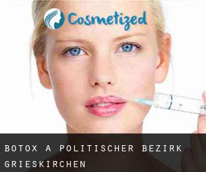Botox a Politischer Bezirk Grieskirchen